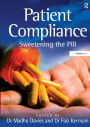 Patient Compliance: Sweetening the Pill / Edition 1