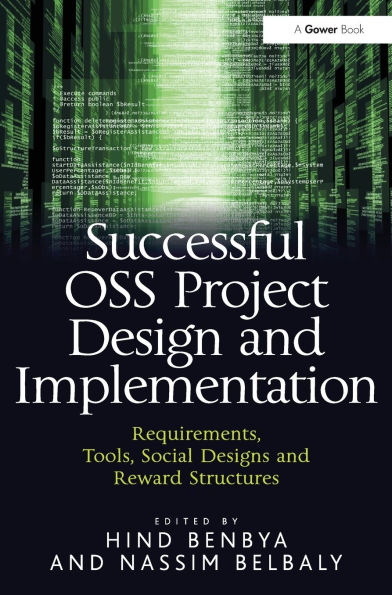 Successful OSS Project Design and Implementation: Requirements, Tools, Social Designs and Reward Structures