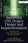 Successful OSS Project Design and Implementation: Requirements, Tools, Social Designs and Reward Structures