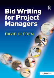 Title: Bid Writing for Project Managers / Edition 1, Author: David Cleden