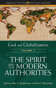 God and Globalization: Volume 2: The Spirit and the Modern Authorities / Edition 1