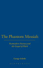 The Phantom Messiah: Postmodern Fantasy and the Gospel of Mark