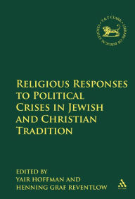 Title: Religious Responses to Political Crises in Jewish and Christian Tradition, Author: Henning Graf Reventlow