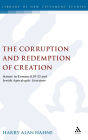 The Corruption and Redemption of Creation: Nature in Romans 8.19-22 and Jewish Apocalyptic Literature
