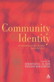 Title: Community Identity: Dynamics of Religion in Context, Author: Sebastian Kim