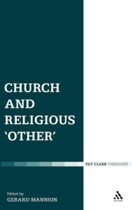 Title: Church and Religious 'Other', Author: Gerard Mannion