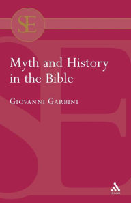 Title: Myth and History in the Bible, Author: Giovanni Garbini