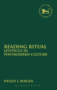 Title: Reading Ritual: Leviticus in Postmodern Culture, Author: Wesley J. Bergen