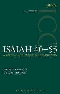 Title: Isaiah 40-55 Vol 1 (ICC): A Critical and Exegetical Commentary, Author: John Goldingay