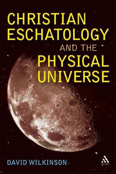 Christian Eschatology and the Physical Universe