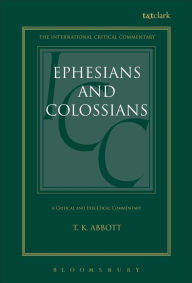 Title: Ephesians and Colossians, Author: T. K. Abbott