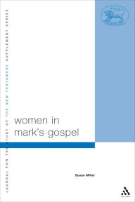 Title: Women in Mark's Gospel, Author: Susan Miller