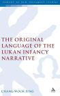 The Original Language of the Lukan Infancy Narrative