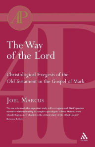 Title: The Way of the Lord, Author: Joel Marcus