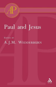 Title: Paul and Jesus, Author: Alexander J. M. Wedderburn