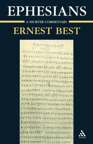 Title: Ephesians: A Shorter Commentary, Author: Ernest Best