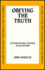 Obeying the Truth: A Study of Paul's Ethics in Galatians