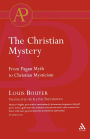 The Christian Mystery: From Pagan Myth to Christian Mysticism