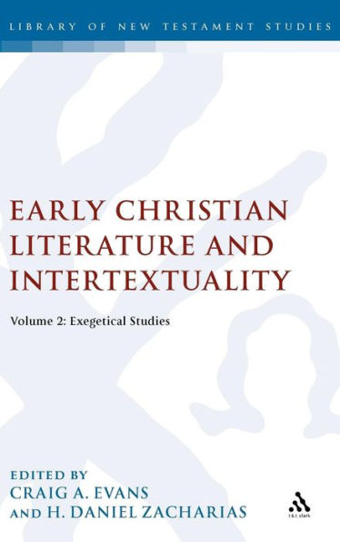 Early Christian Literature and Intertextuality: Volume 2: Exegetical Studies