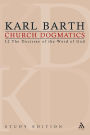 Church Dogmatics Study Edition 5: The Doctrine of the Word of God I. 2 § 19-21