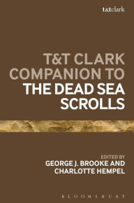 Title: T&T Clark Companion to the Dead Sea Scrolls, Author: George J. Brooke