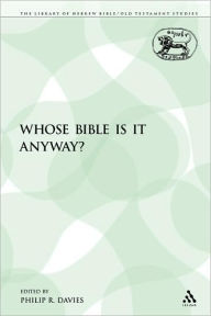 Title: Whose Bible Is It Anyway?, Author: Philip R. Davies