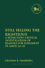 Still Selling the Righteous: A Redaction-critical Investigation of Reasons for Judgment in Amos 2.6-16