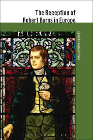 Title: The Reception of Robert Burns in Europe, Author: Murray Pittock