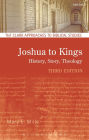 Joshua to Kings: History, Story, Theology / Edition 3
