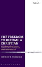 The Freedom to Become a Christian: A Kierkegaardian Account of Human Transformation in Relationship with God