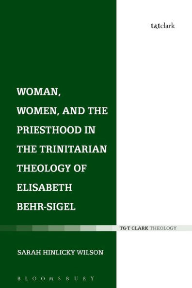 Woman, Women, and the Priesthood in the Trinitarian Theology of Elisabeth Behr-Sigel