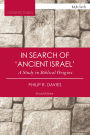 In Search of 'Ancient Israel': A Study in Biblical Origins / Edition 2