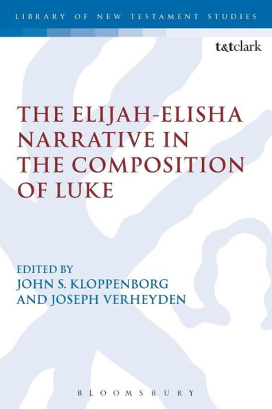 The Elijah-Elisha Narrative in the Composition of Luke