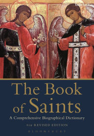 Title: The Book of Saints: A Comprehensive Biographical Dictionary, Author: Basil Watkins