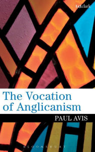 Title: The Vocation of Anglicanism, Author: Paul Avis