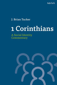 Title: 1 Corinthians: A Social Identity Commentary, Author: J. Brian Tucker