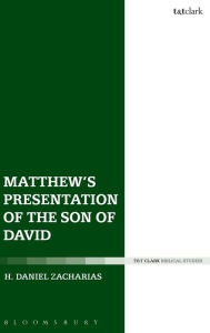 Title: Matthew's Presentation of the Son of David, Author: H. Daniel Zacharias