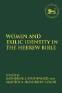 Women and Exilic Identity in the Hebrew Bible