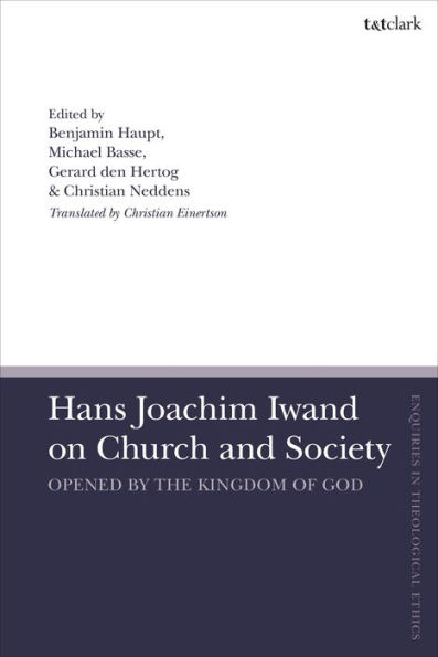 Hans Joachim Iwand on Church and Society: Opened by the Kingdom of God