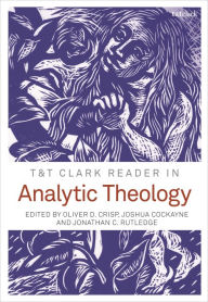 Title: T&T Clark Reader in Analytic Theology, Author: Oliver Crisp