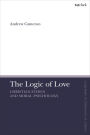 The Logic of Love: Christian Ethics and Moral Psychology