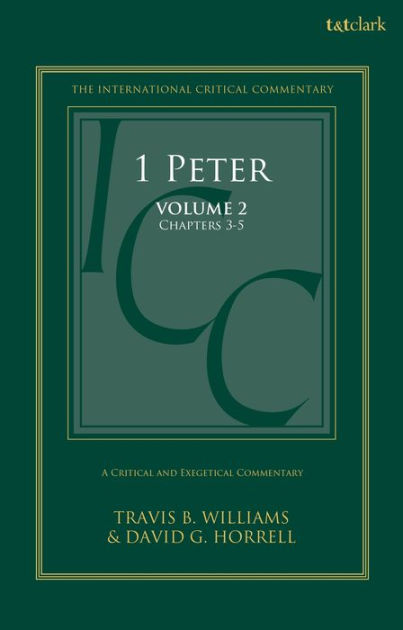 1 Peter: A Critical And Exegetical Commentary: Volume 2: Chapters 3-5 ...