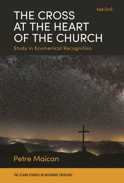 The Cross at the Heart of the Church: Study in Ecumenical Recognition