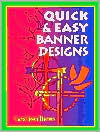 Title: Quick and Easy Banner Designs, Author: Carol Jean Harms