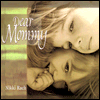 Dear Mommy