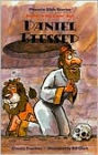 Daniel Blessed: Daniel and the Lions's Den