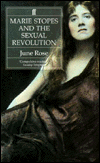 Marie Stopes and the Sexual Revolution