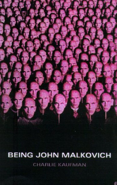 Being John Malkovich: A Screenplay