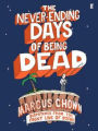 The Never-Ending Days of Being Dead: Dispatches from the Front Line of Science