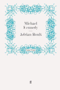 Title: Adrian Boult, Author: Michael Kennedy